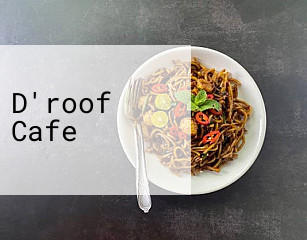D'roof Cafe