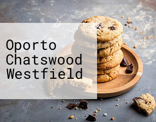 Oporto Chatswood Westfield