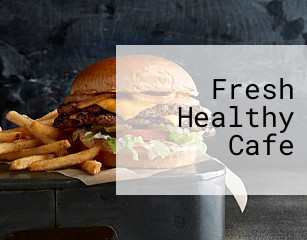 Fresh Healthy Cafe