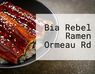 Bia Rebel Ramen Ormeau Rd