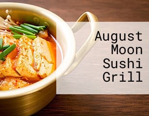 August Moon Sushi Grill