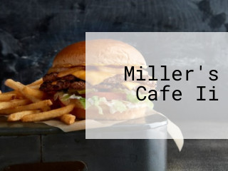 Miller's Cafe Ii