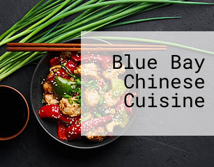 Blue Bay Chinese Cuisine