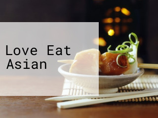 Love Eat Asian
