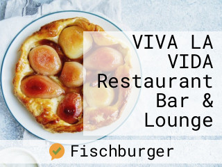 VIVA LA VIDA Restaurant Bar & Lounge