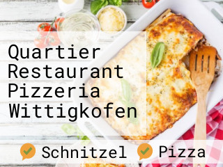 Quartier Restaurant Pizzeria Wittigkofen