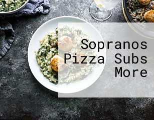 Sopranos Pizza Subs More