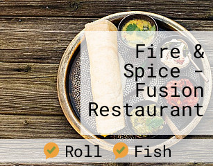 Fire & Spice - Fusion Restaurant