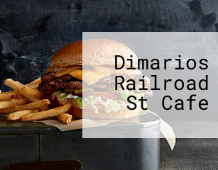 Dimarios Railroad St Cafe