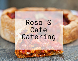 Roso S Cafe Catering