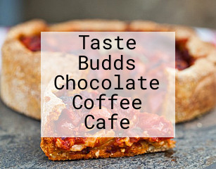 Taste Budds Chocolate Coffee Cafe