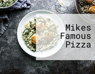 Mikes Famous Pizza