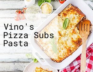 Vino's Pizza Subs Pasta