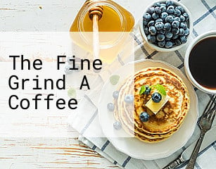 The Fine Grind A Coffee