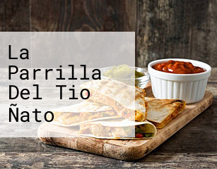 La Parrilla Del Tio Ñato