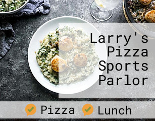 Larry's Pizza Sports Parlor