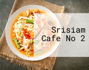 Srisiam Cafe No 2