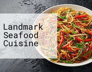 Landmark Seafood Cuisine