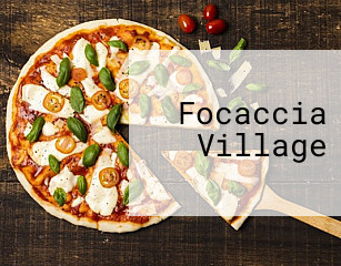 Focaccia Village