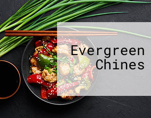 Evergreen Chines