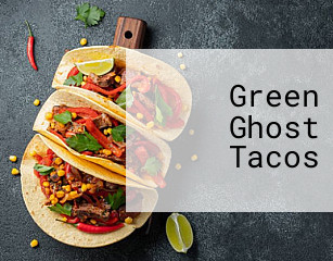 Green Ghost Tacos