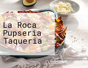 La Roca Pupseria Taqueria