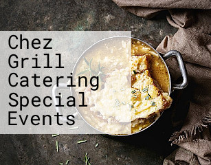 Chez Grill Catering Special Events