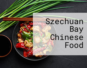 Szechuan Bay Chinese Food