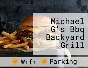 Michael G's Bbq Backyard Grill