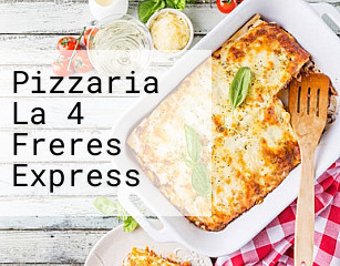 Pizzaria La 4 Freres Express