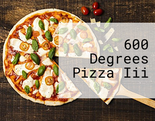 600 Degrees Pizza Iii
