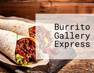 Burrito Gallery Express