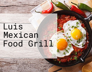 Luis Mexican Food Grill