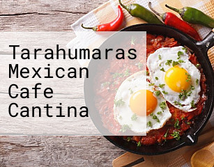 Tarahumaras Mexican Cafe Cantina