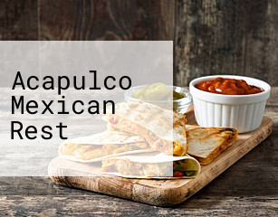Acapulco Mexican Rest