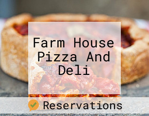 Farm House Pizza And Deli