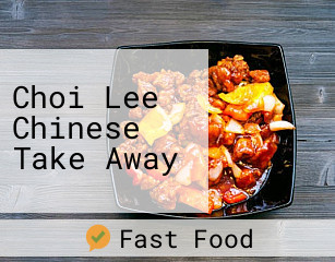 Choi Lee Chinese Take Away