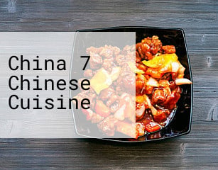 China 7 Chinese Cuisine