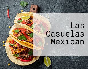 Las Casuelas Mexican