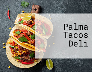Palma Tacos Deli