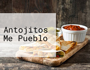 Antojitos Me Pueblo