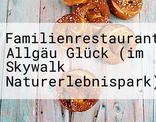 Familienrestaurant Allgäu Glück (im Skywalk Naturerlebnispark)