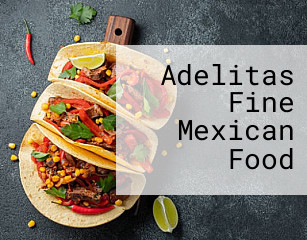 Adelitas Fine Mexican Food