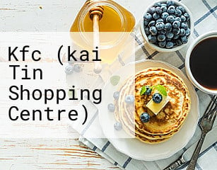 Kfc (kai Tin Shopping Centre)