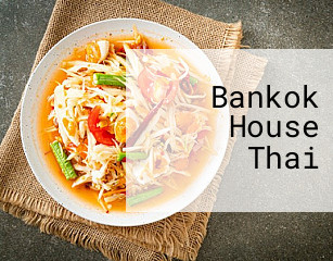 Bankok House Thai
