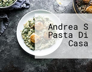 Andrea S Pasta Di Casa