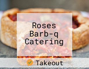 Roses Barb-q Catering
