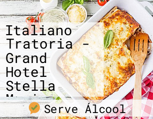 Restaurante Italiano Tratoria - Grand Hotel Stella Maris