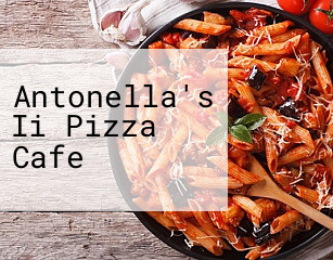 Antonella's Ii Pizza Cafe