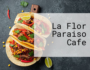 La Flor Paraiso Cafe